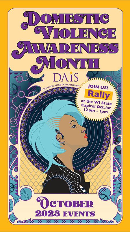 "Domestic Violence Awareness Month" titled image of a blue haired androgynous person wearing a bedazzled black jacket. A circular text box reads "Join us! Rally at the WI State Capitol on Oct. 1st 12pm-1pm." At the bottom the image reads "October 2023 Events."